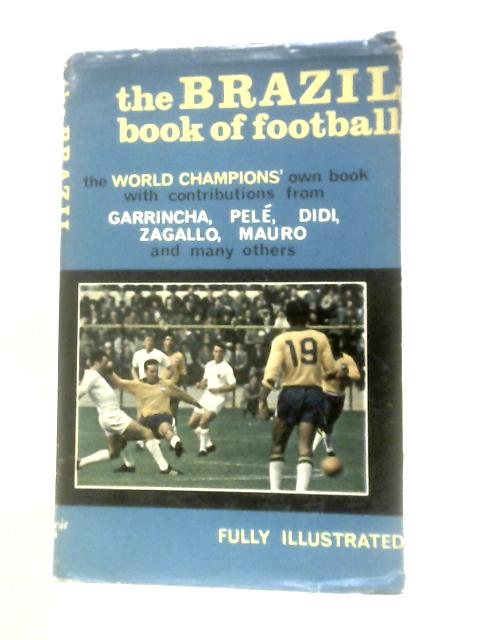 The Brazil Book Of Football By Stratton Smith (Ed.)