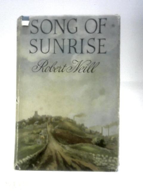 Song of Sunrise By Robert Neill