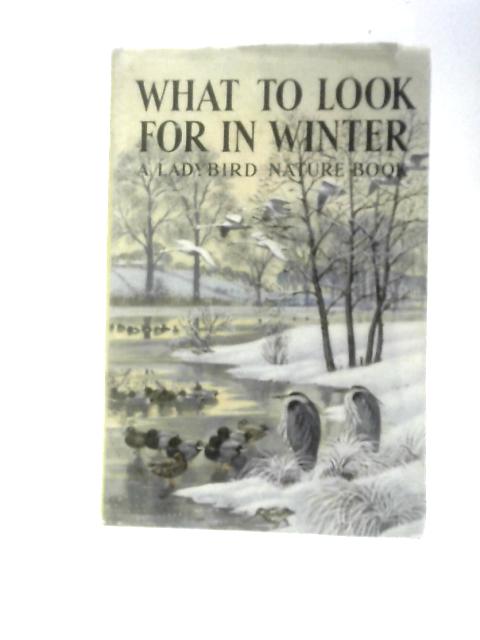 What To Look For In Winter (Ladybird Books) By E.L.Grant Watson