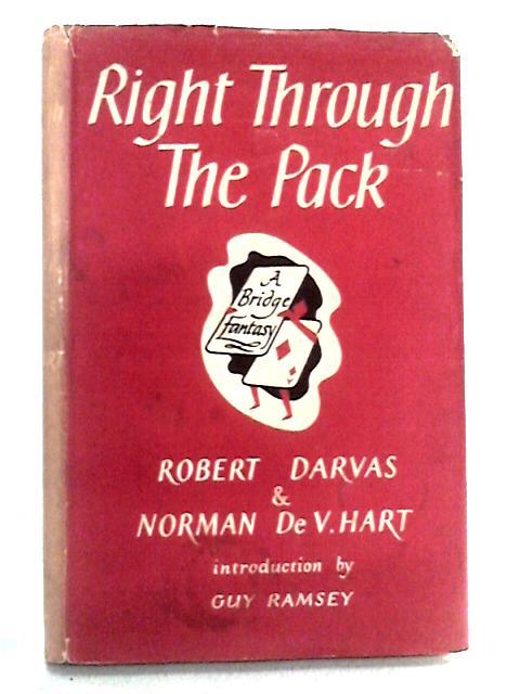 Right Through the Pack: A Bridge Fantasy von Robert Darvas, Norman de V. Hart