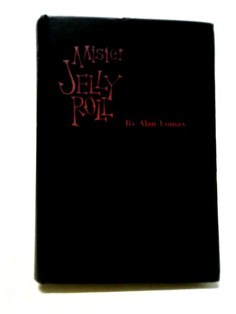 Mister Jelly Roll By Alan Lomax