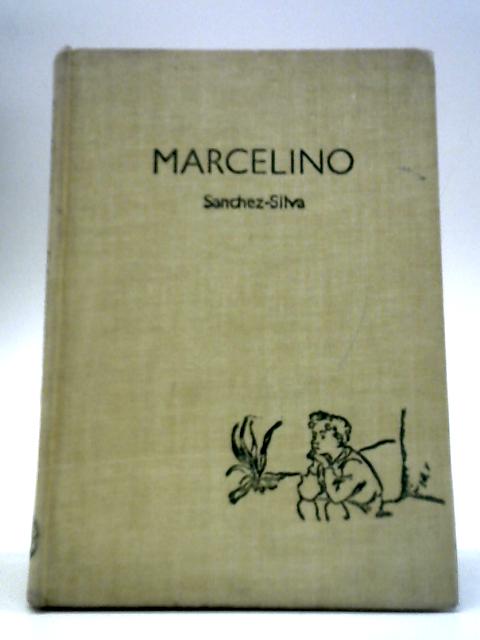 Marcelino (A Story From Parents To Children) von Sanchez-Silva