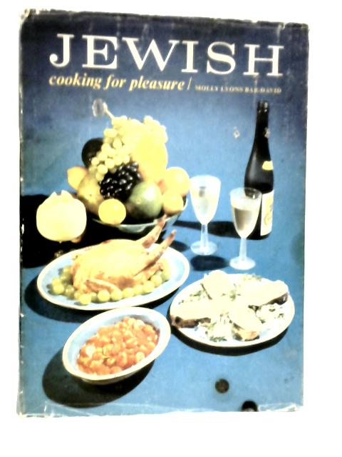 Jewish Cooking For Pleasure By Molly Lyons Bar-David