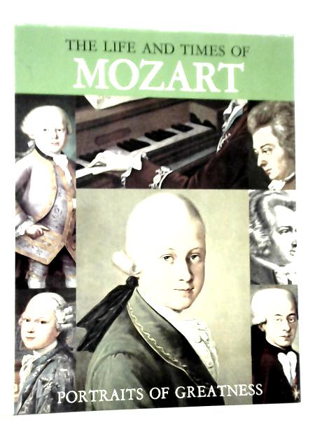 The Life and Times of Mozart von Gino Pugnetti