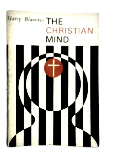 Christian Mind By Harry Blamires