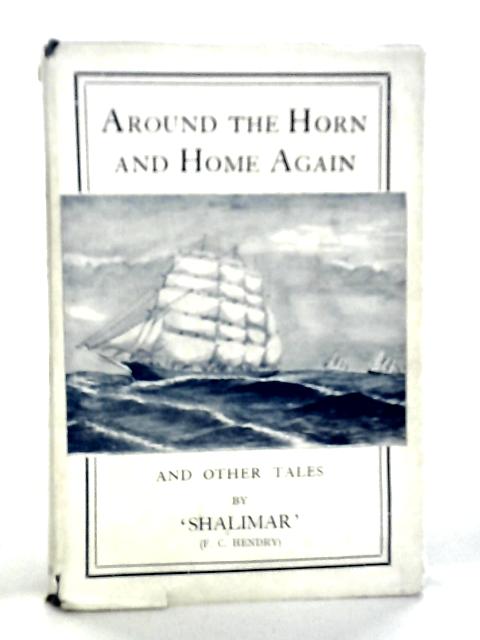 Around The Horn And Home Again And Other Tales By Shalimar