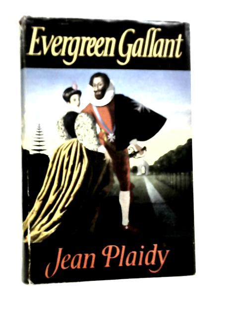 Evergreen Gallant By Jean Plaidy