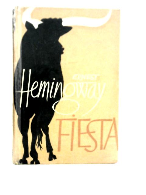 Fiesta By Ernest Hemingway