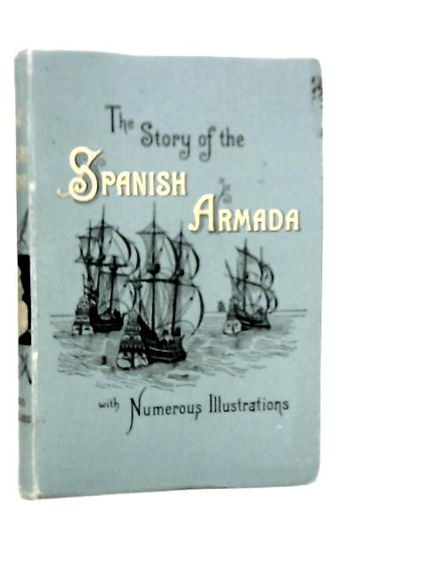 The Story of the Spanish Armada