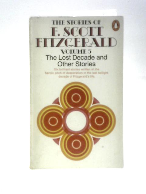 The Lost Decade And Other Stories von F. Scott Fitzgerald