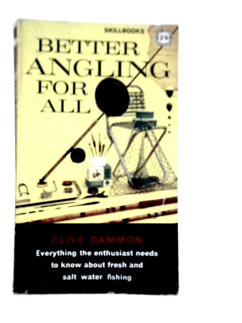 Better Angling for All By Clive Gammon