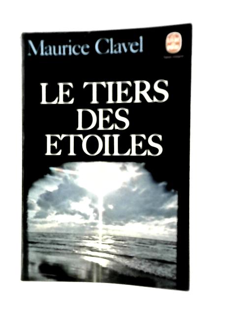 Le Tiers des Etoiles By Maurice Clavel