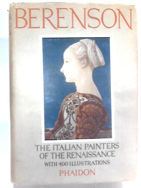 The Italian Painters of the Renaissance By Bernard Berenson