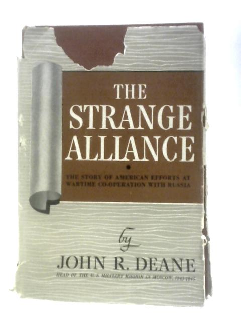 The Strange Alliance By John Russell Deane