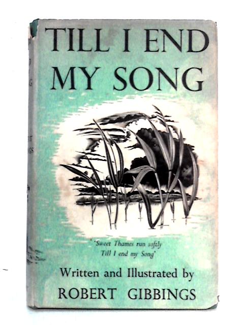 Till I End My Song By Robert Gibbings