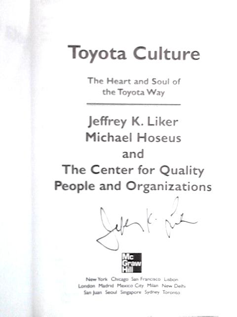 Toyota Culture By Jeffrey K. Liker, Michael Hoseus