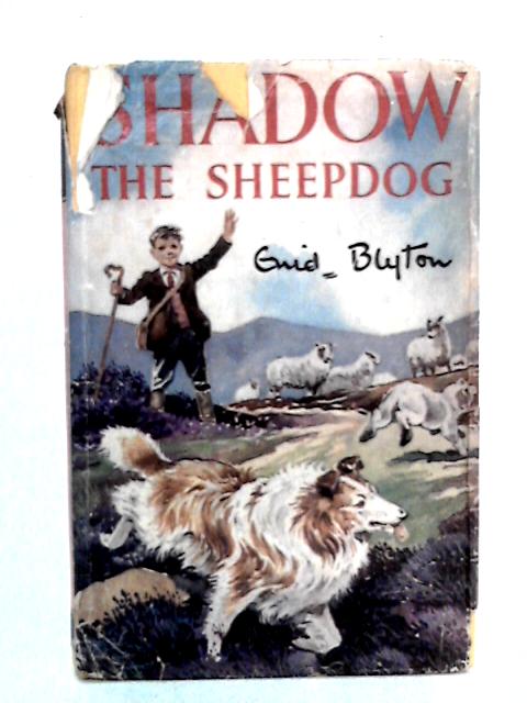 Shadow The Sheep-Dog von Enid Blyton