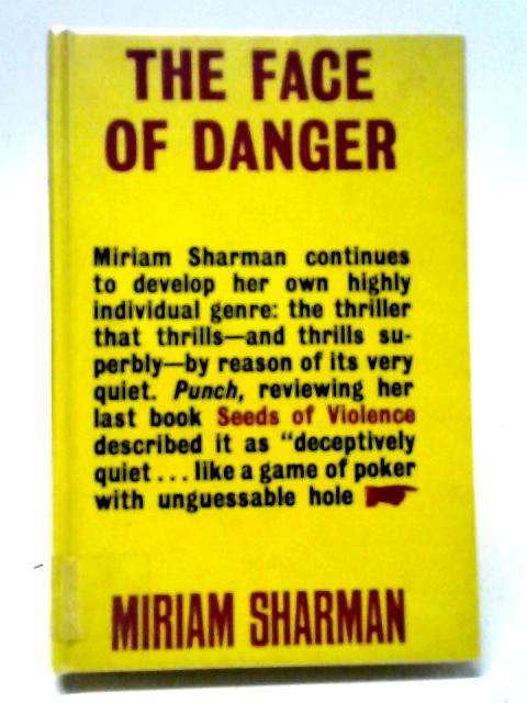 The Face of Danger By Miriam Sharman