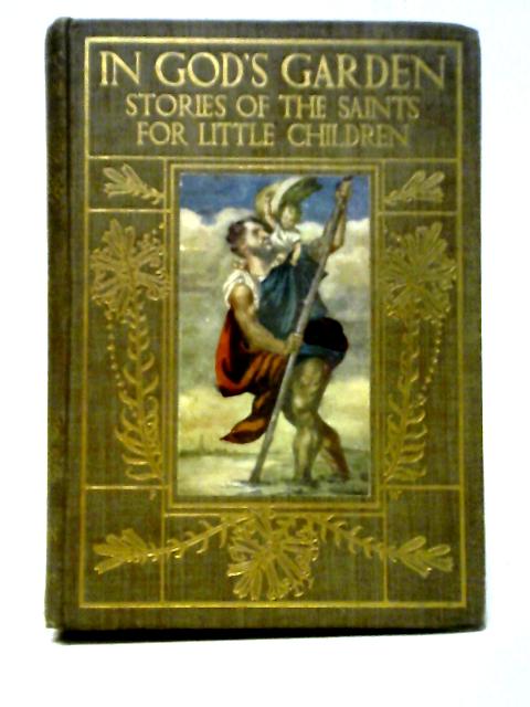 God's Garden, In: Stories of the Saints For Little Children von Amy Steedman