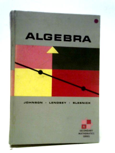 Algebra: With Answers By R. E. Johnson et al