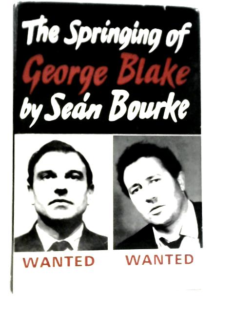 The Springing of George Blake By Sean Bourke