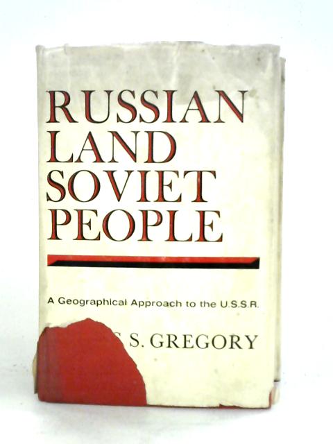 Russian Land-Soviet People By J. S. Gregory