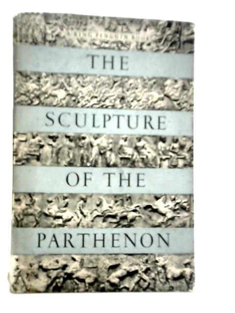 The Sculpture of the Parthenon von P.E.Corbett