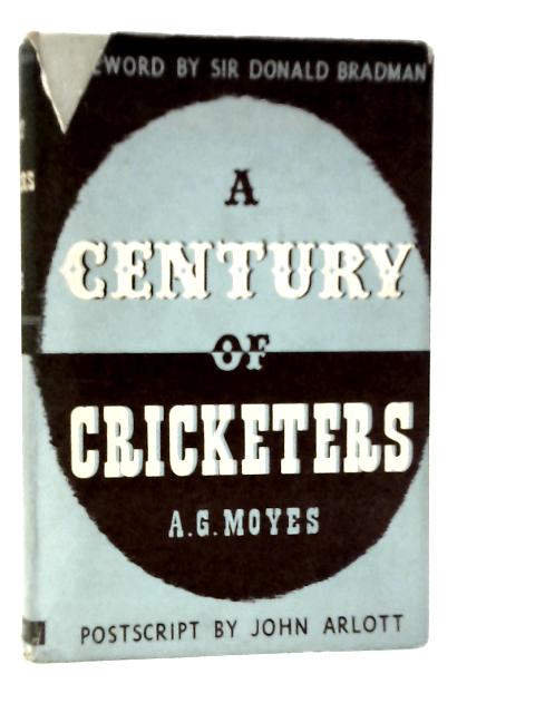 A Century of Cricketers von A.G.Moyes