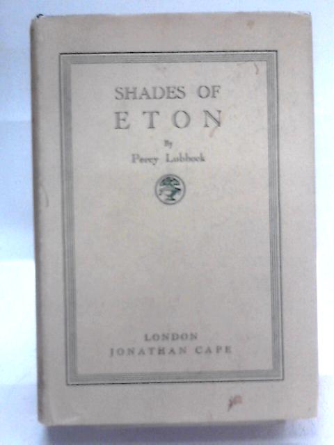 Shades of Eton von Percy Lubbock