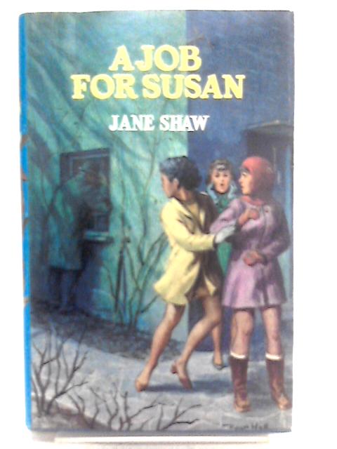 A Job for Susan By Jane Shaw