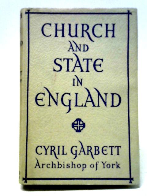 Church And State In England von Cyril Garbett