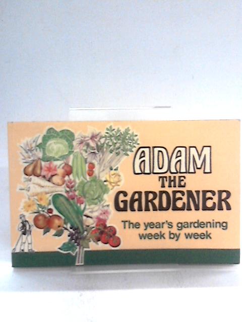 Adam the Gardener By Max Davidson