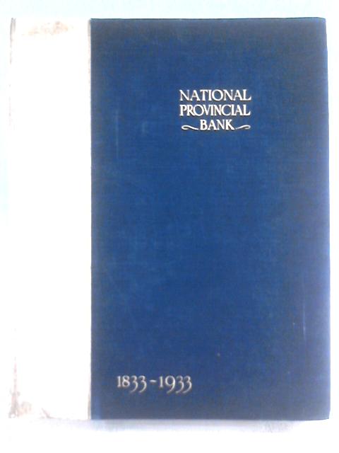 National Provincial Bank, 1833 to 1933 von Hartley Withers