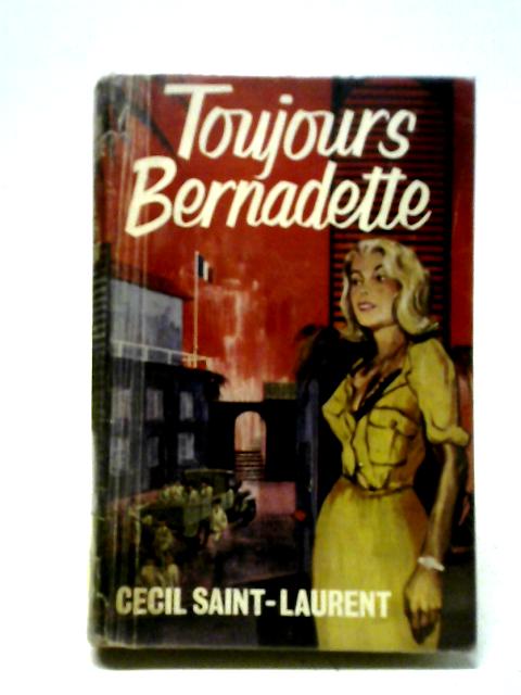 Toujours Bernadette von C Saint-Laurent