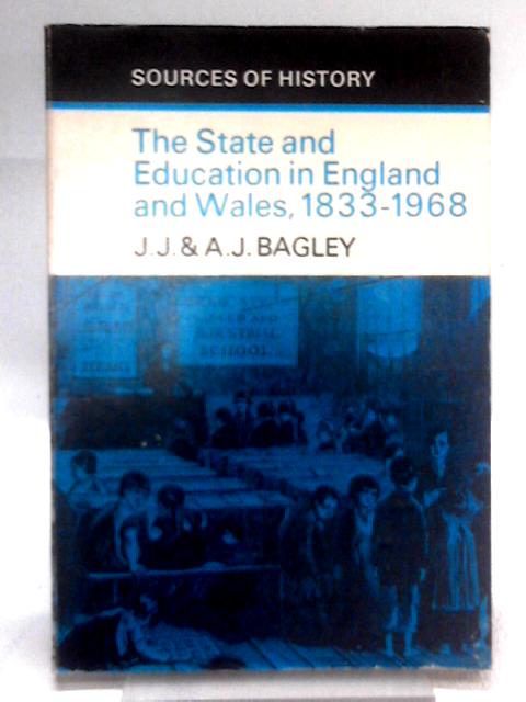 State and Education in England and Wales, 1833-1968 (Sources of History) von John J. Bagley