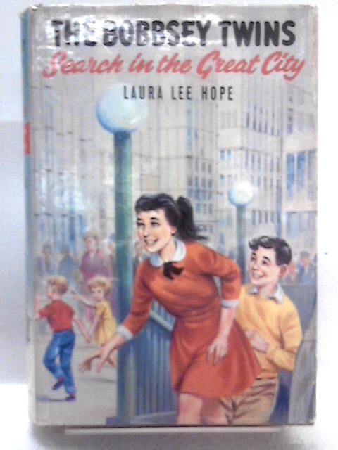 The Bobbsey Twins Search in the Great City By Laura Lee Hope