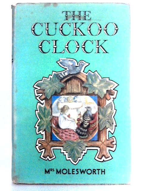 The Cuckoo Clock By Mrs Molesworth