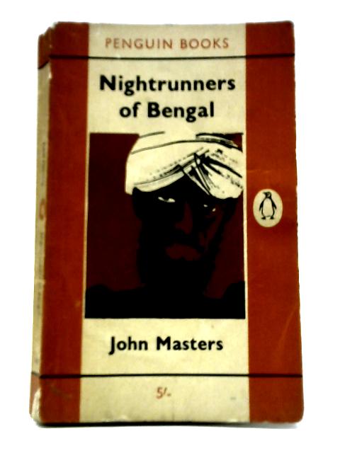 Nightrunners of Bengal By John Masters