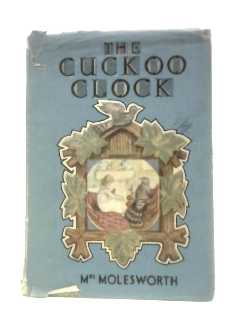 The Cuckoo Clock By Mrs Molesworth