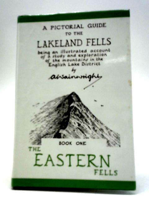 A Pictorial Guide to the Lakeland Fells - Book One The Eastern Fells von A. Wainwright