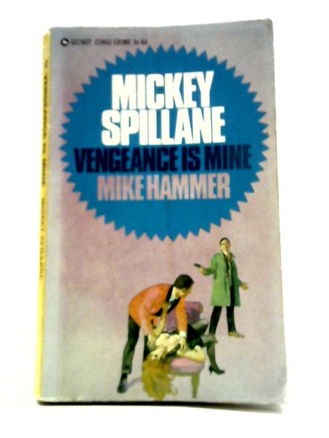 Vengeance Is Mine By Mickey Spillane