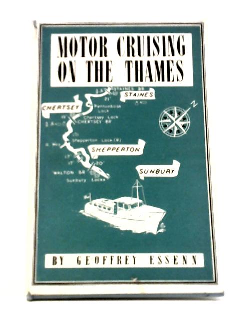 Motor Cruising on the Thames By Geoffrey Essenn