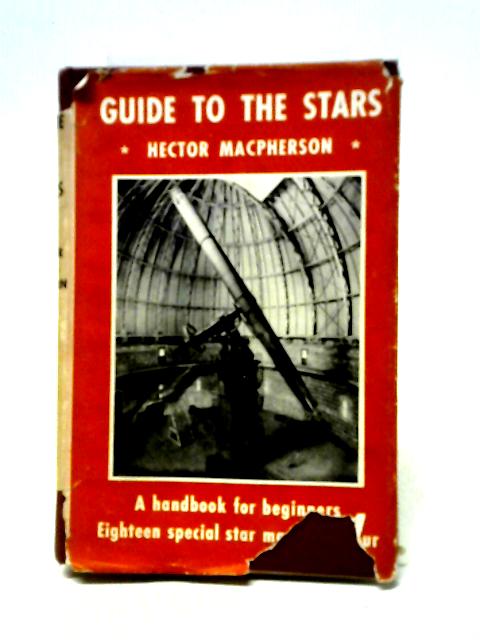 Guide To The Stars By Hector Macpherson