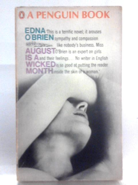 August is a Wicked Month By Edna O'Brien