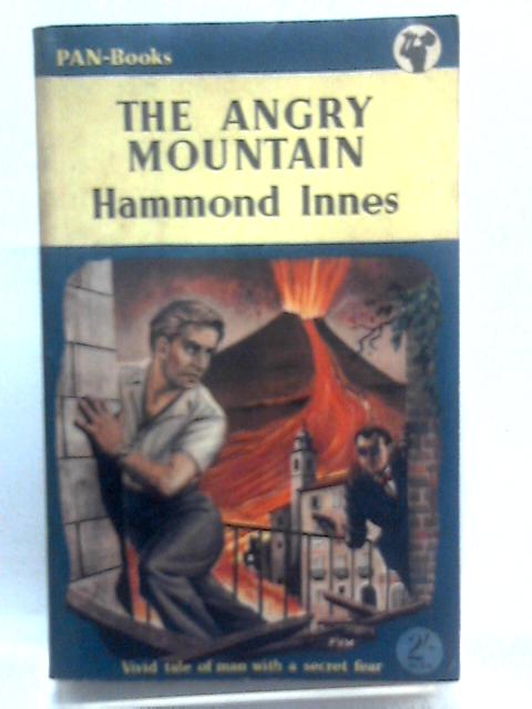 The Angry Mountain By Hammond Innes