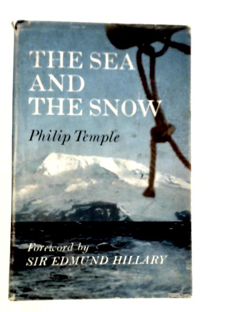 The Sea And The Snow: The South Indian Ocean Expedition To Heard Island By Philip Temple