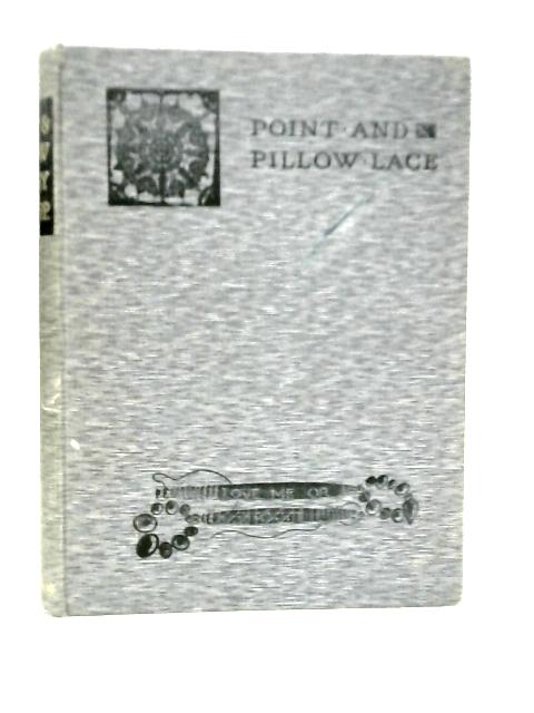 Point And Pillow Lace By Mary Sharp