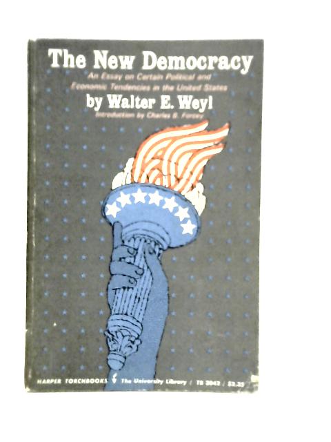 The New Democracy By Walter E.Weyl