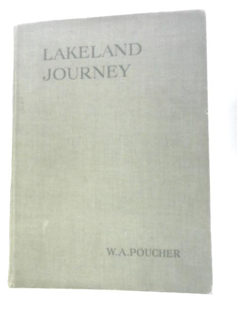 Lakeland Journey. von W. A.Poucher