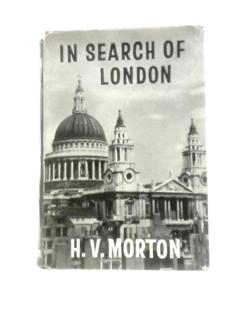 In Search of London By H V Morton